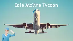 放置航空公司大亨 - 玩家管理全球航空公司，规划航线，升级机场设施。